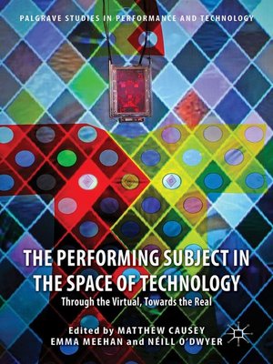 cover image of The Performing Subject in the Space of Technology